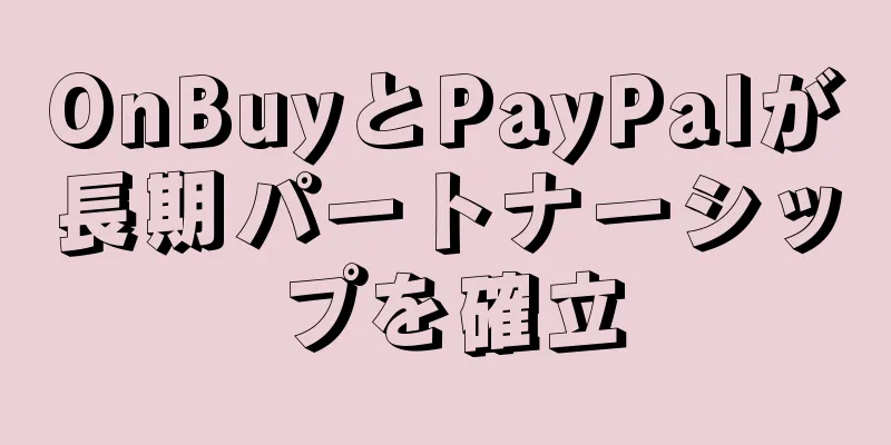 OnBuyとPayPalが長期パートナーシップを確立